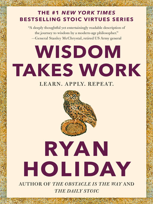 Title details for Wisdom Takes Work by Ryan Holiday - Available